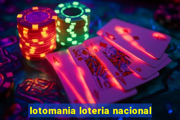 lotomania loteria nacional